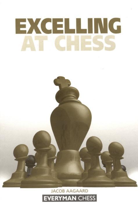 Excelling at Chess - Aagaard - Book - Chess-House