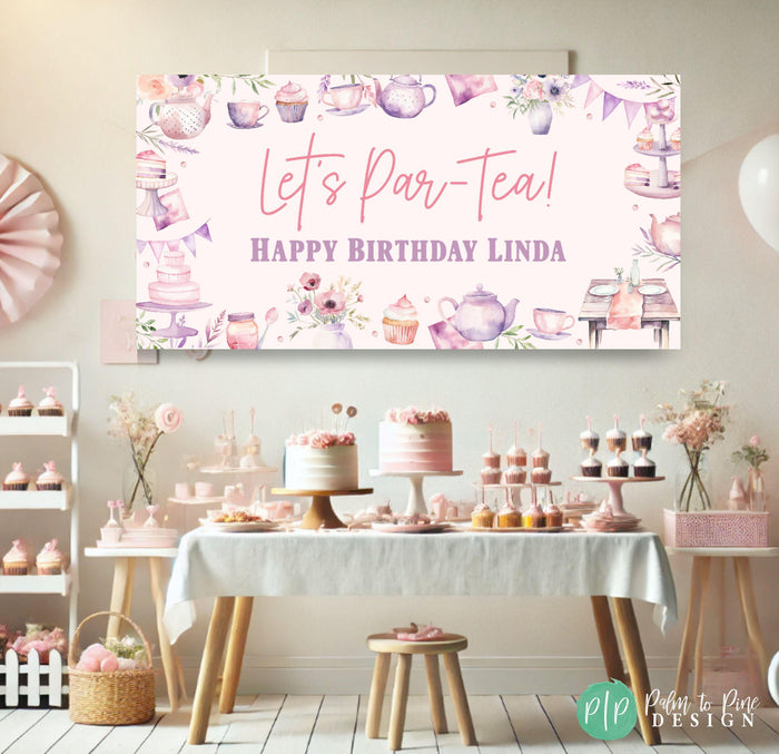 Watercolor tea party banner for girls featuring pink flowers, delicate teacups, and the phrase "Let's Par-Tea" in elegant script in front of dessert table